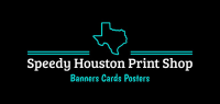 Speedy Houston Print Shop Banners Cards Posters